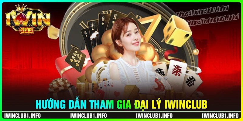 Hướng dẫn cách đăng ký làm đại lý iwinclub