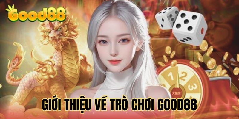 tim-hieu-doi-net-ve-sieu-pham-tai-good88-hien-nay