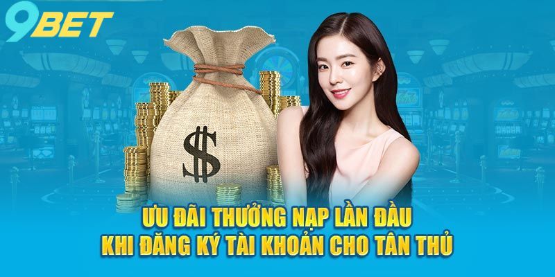 uu-dai-khi-dang-ky-9bet-thanh-cong